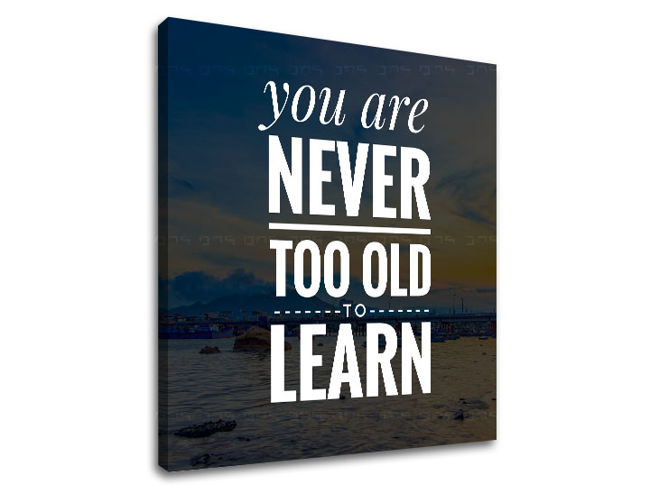 Motivációs vászonképek You are never too old