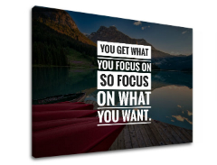 Motivációs vászonképek You get what you focus