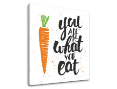 Vászonkép szöveggel You are what you eat